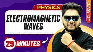 Electromagnetic Waves in 29 Minutes | Class 12th Physics | Mind Map Series