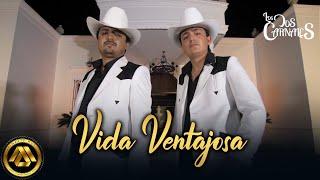 Los Dos Carnales - Vida Ventajosa (Video Oficial)