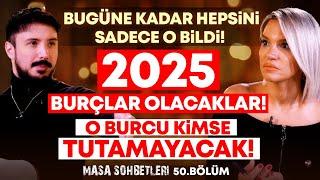 2025 BURÇLAR OLACAKLAR! Bugüne Kadar  Sadece O Bildi! O BURCU KİMSE TUTAMAYACAK! @canaydogmus