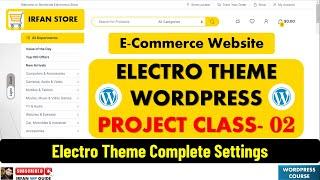 Ecommerce Website Class 02 - Electro theme Settings Tutorials - WordPress Projects by Irfan WP Guide