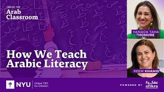 How We Teach Arabic Literacy with Dr. Hanada Taha  + Dr. Reem Khamis  #InsidetheArabClassroom  2/6