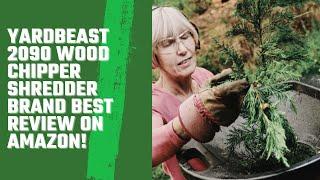 YARDBEAST 2090 Wood Chipper Shredder Brand Best Review on Amazon!