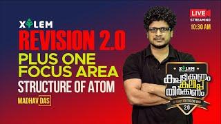 REVISION 2.0; STRUCTURE OF ATOM | MAD | PLUS ONE FOCUS AREA CHEMISTRY | XYLEM LEARNING