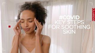 Key Covid steps to soothe skin | Clarins