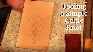 The Leather Element: Tooling A Simple Celtic Knot