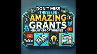 Don't Miss These Amazing Grant Opportunities!