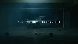 Age Factory "Everynight" (Official Music Video)