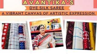 AVANTIKA'S  || Dye Silk Saree: A Vibrant Canvas of Artistic Expression || Episode-322 ||