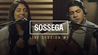 Canção e Louvor - Sossega |  Live Session #1