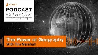 The power of geography | interview with Tim Marshall | Janes Podcast