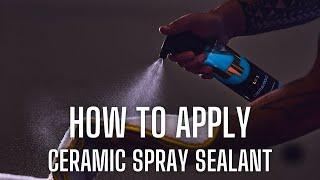 How To Easily Apply Ceramic Spray Sealant