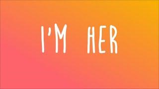 Queen Naija - I'm Her Ft Kiana Ledé Lyrics