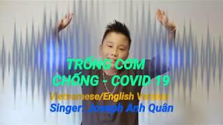 TRỐNG CƠM - CHỐNG COVID 19, Vietnamese /English Version by : Joseph Anh Quân