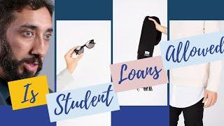 Is student loans allowed in islam I Nouman Ali Khan I 2019