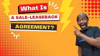 Sale Lease-Back Explained: BENEFITS and RISKS Revealed!