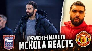 Ipswich 1-1 Man Utd | McKola Reacts