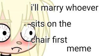 i'll marry whoever sits on the chair first||Gacha club||ft:Angels of death||Rachel x Zack||Lazy||