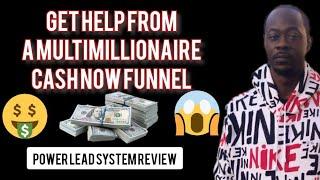 Power Lead System Review - Cash Now Funnel (Have A Multi-Millionaire Help You Build Your Business)