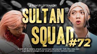 [DRAMA] SULTAN SQUAD EPS 72