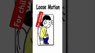 S# loose motion For children   #youtube