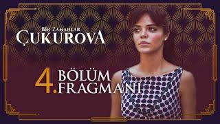 Bir Zamanlar Çukurova 4. Bölüm Fragmanı