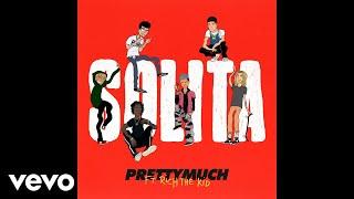 PRETTYMUCH - Solita (Audio) ft. Rich The Kid