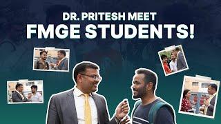 Dr. Pritesh Meets FMGE Students! | Students react on FMGE‍️