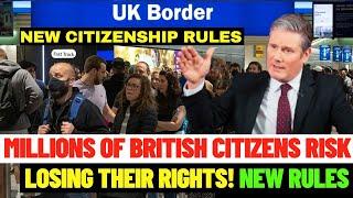 UK Citizenship New Rules! 4 Million UK Citizens At Risk Of Losing Rights And Facing Deportation: UKV