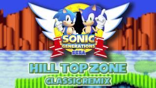 Hill Top Classic - Sonic Generations Remix