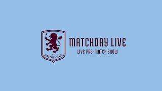 ASTON VILLA v JUVENTUS | MATCHDAY LIVE