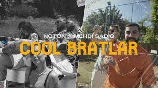 Mehdi Sadiq × Noton - Cool Bratlar