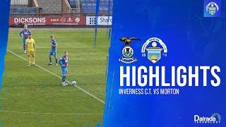 Inverness C.T. vs Greenock Morton | cinch Championship | Match Highlights