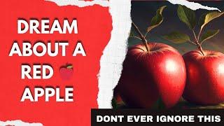 Dream about Red Apples (Dream Meaning of Seeing an Apple