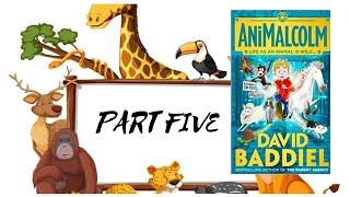 ANIMALCOLM by David Baddiel - PART 5