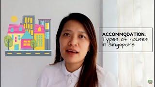 Accommodation: Types of houses in Singapore (HDB flat vs condo vs landed house)