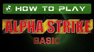 How To Play Alpha Strike: Basic Rules