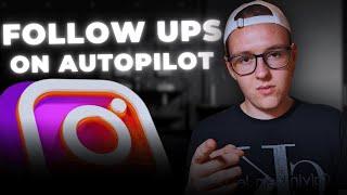 How to Automate Follows Ups for Instagram Outreach