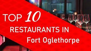 Top 10 best Restaurants in Fort Oglethorpe, Georgia