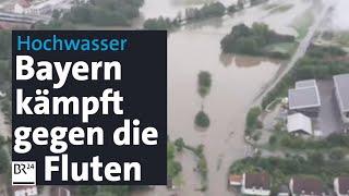 Hochwasser: Bayern kämpft gegen die Fluten | BR24