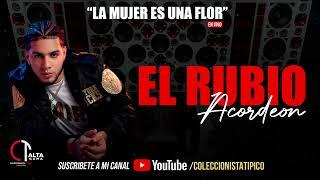 El Rubio Acordeon - La Mujer Es Una Flor Nuevo Mambo Para Los Musicologos