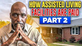 How Assisted Living Facilites Are Paid Part 2 | How Residential & Family Care Homes Are Paid Part 2