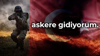 ASKERE GİDİYORUM. o7