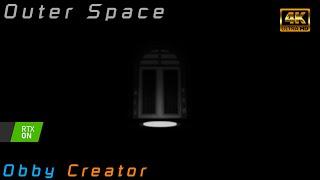 [Obby Creator] My FINALE map - Outer Space // RTX shaders [4K]