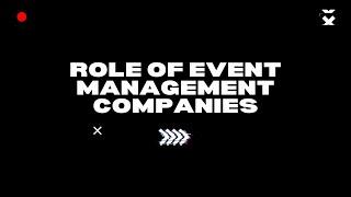 Role Of Event Management Companies UAE