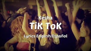 Kesha - TiK ToK (Lyrics English/Español)