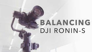 DJI Ronin-S: Balancing Your Camera