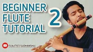 BEGINNER FLUTE TUTORIAL 2 - HOW TO PLAY NOTES IN LOWER AND UPPER OCTAVE | FLAUTIST SUDHANSHU