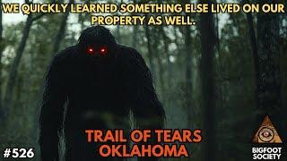 Bigfoot Stalked our Property in Oklahoma! | Bigfoot Society 526