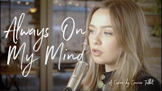 Always On My Mind - Willie Nelson (Elvis) - (Connie Talbot)