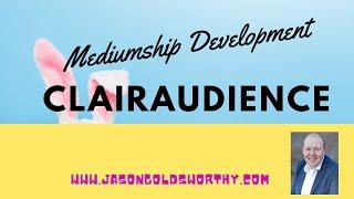 Can you hear Spirit? - Clairaudience - Mediumship Development